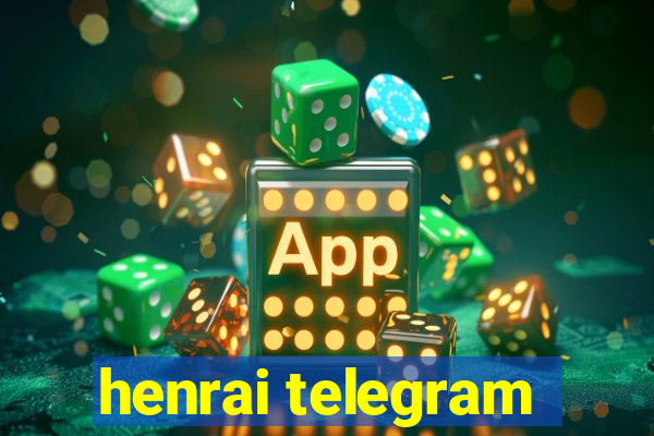 henrai telegram