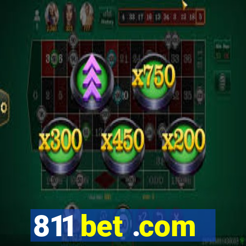 811 bet .com