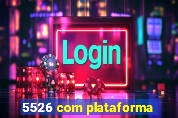 5526 com plataforma