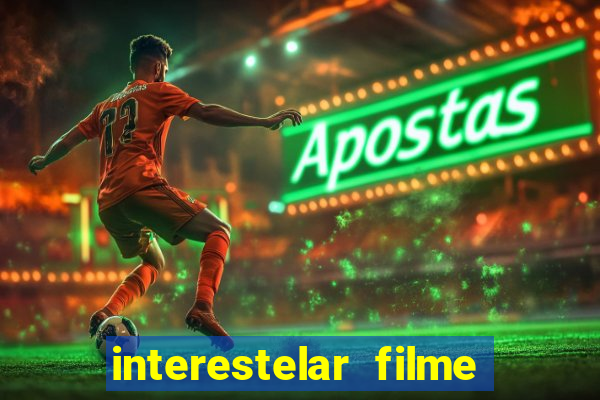 interestelar filme completo dublado telegram interestelar