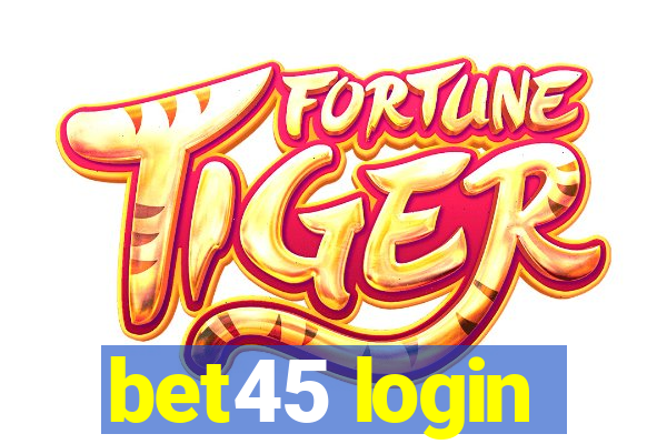 bet45 login