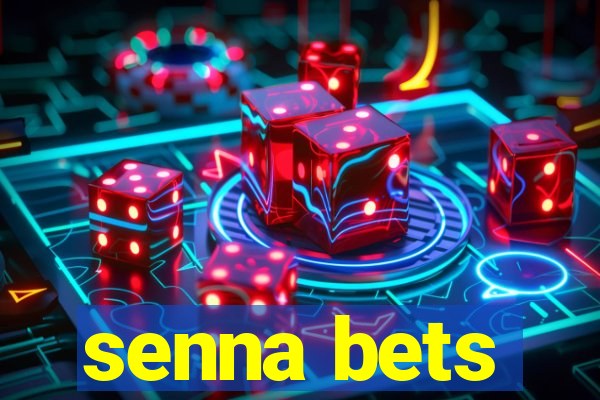 senna bets