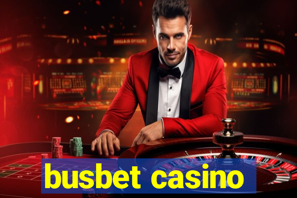 busbet casino