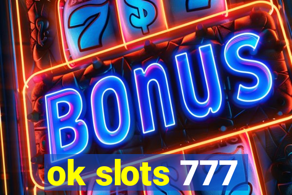 ok slots 777