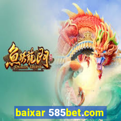 baixar 585bet.com