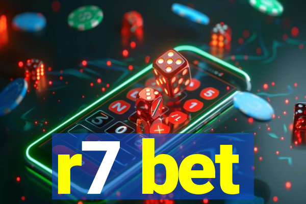 r7 bet