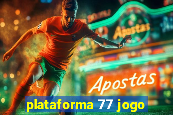 plataforma 77 jogo