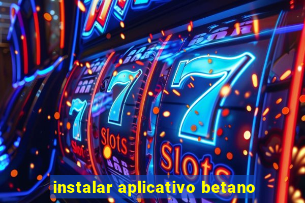 instalar aplicativo betano