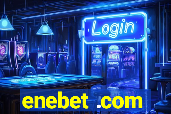 enebet .com