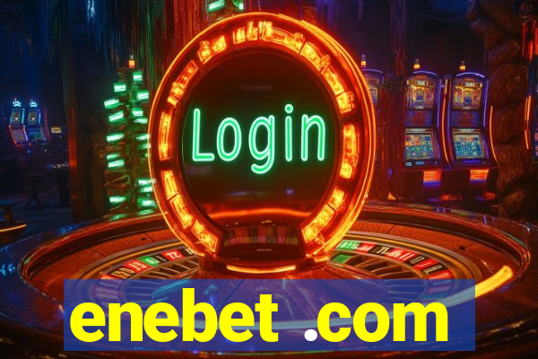 enebet .com