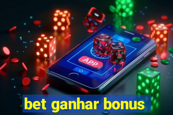 bet ganhar bonus