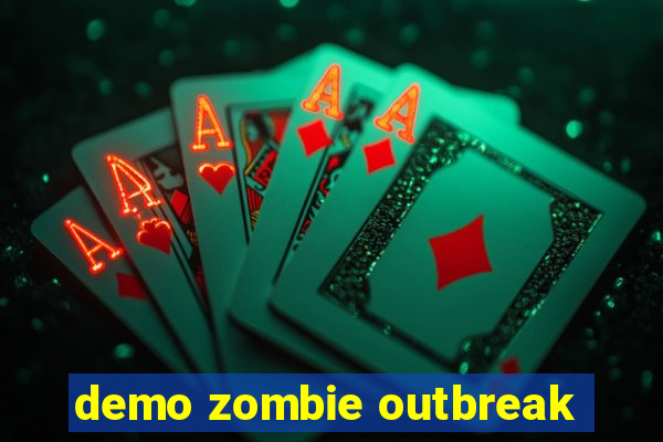 demo zombie outbreak