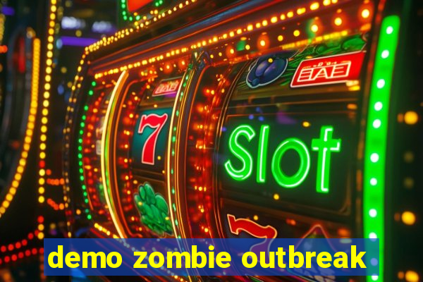 demo zombie outbreak