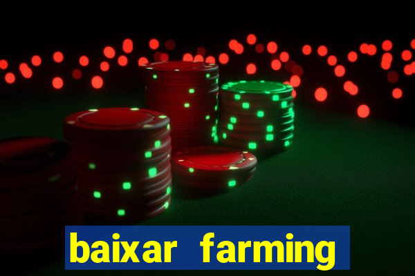 baixar farming simulator 18 dinheiro infinito