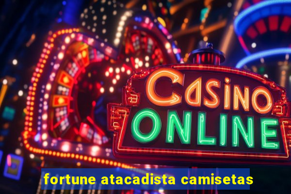 fortune atacadista camisetas