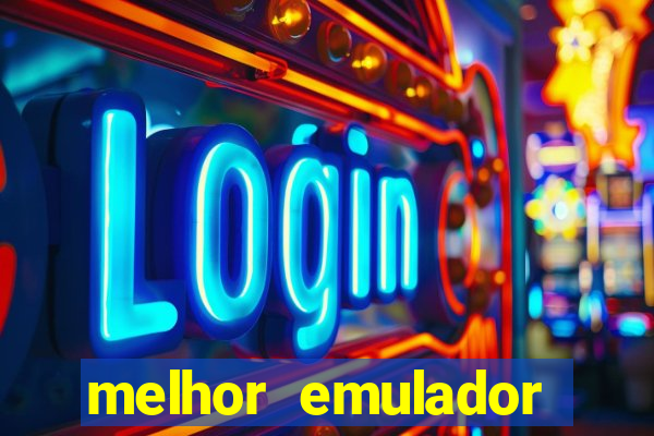 melhor emulador para pc fraco