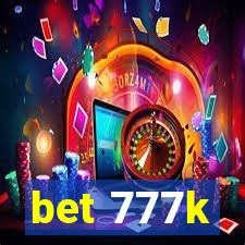 bet 777k