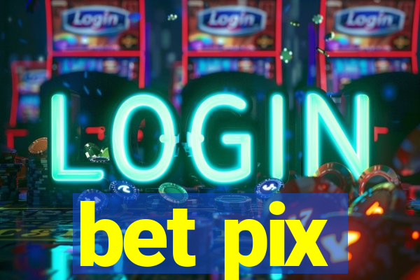 bet pix