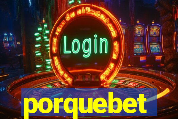 porquebet