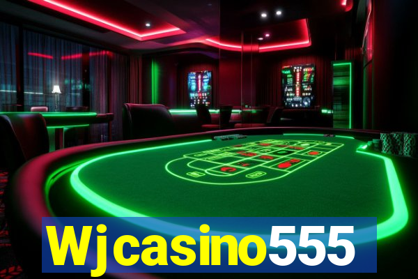 Wjcasino555