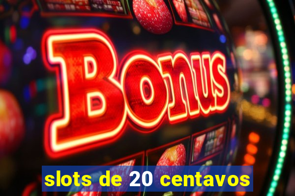 slots de 20 centavos