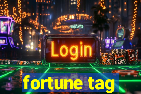 fortune tag