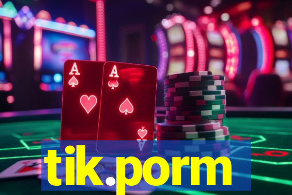 tik.porm