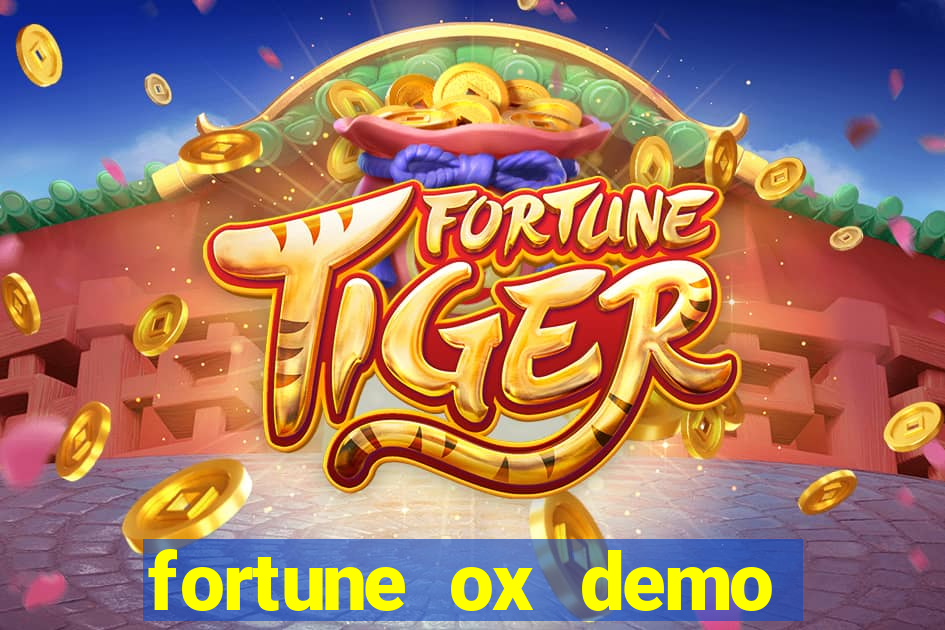 fortune ox demo dinheiro infinito