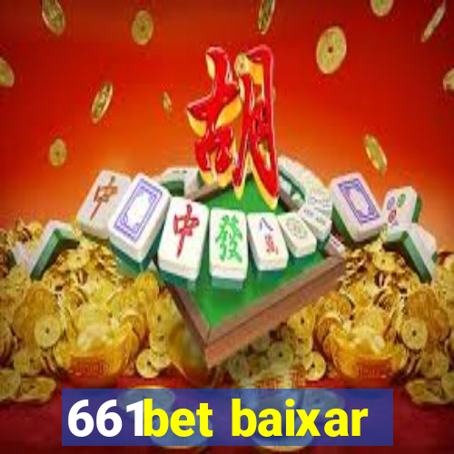 661bet baixar