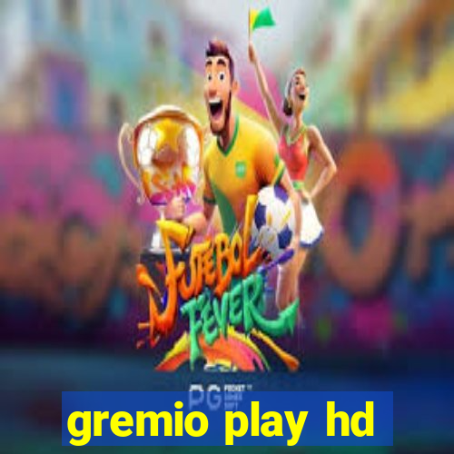 gremio play hd