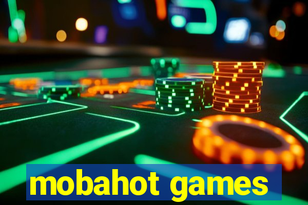 mobahot games