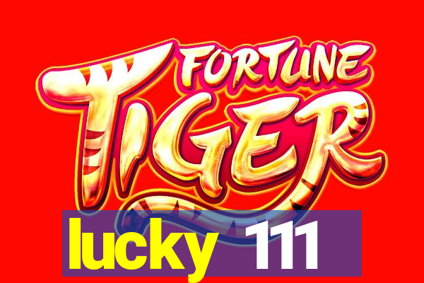 lucky 111