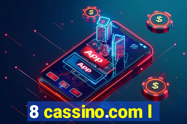 8 cassino.com l