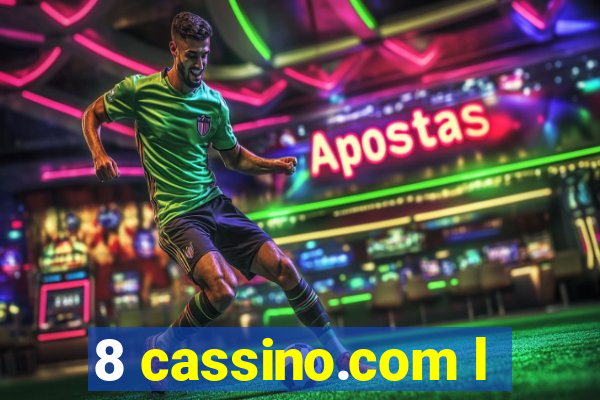 8 cassino.com l