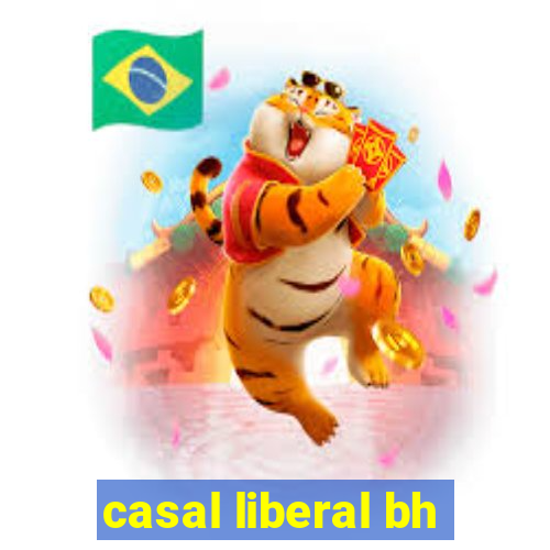 casal liberal bh