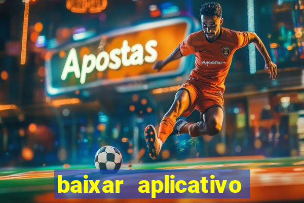 baixar aplicativo de jogos para ganhar dinheiro