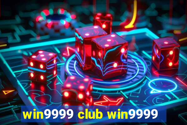 win9999 club win9999