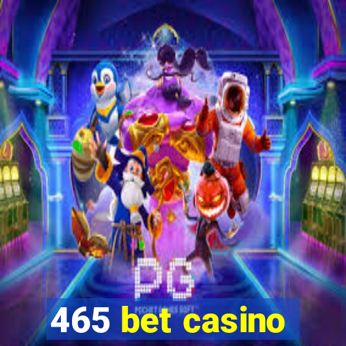 465 bet casino