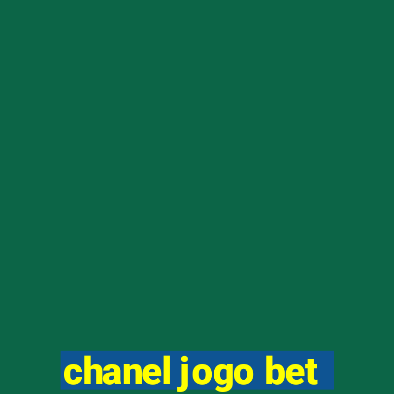 chanel jogo bet