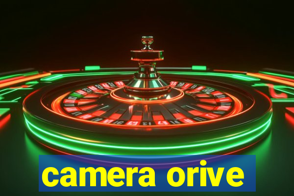 camera orive