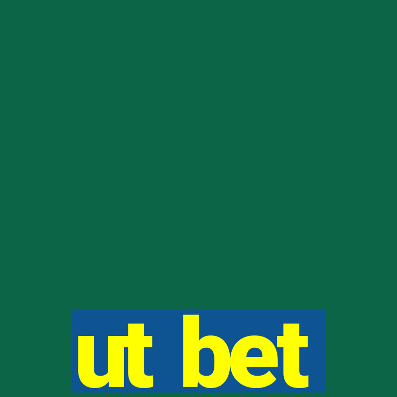 ut bet