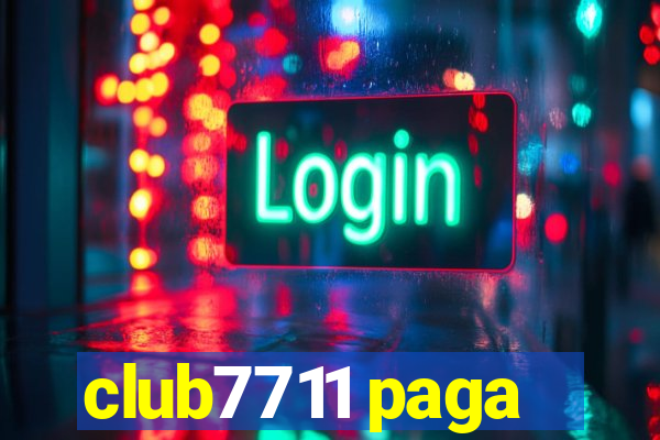 club7711 paga