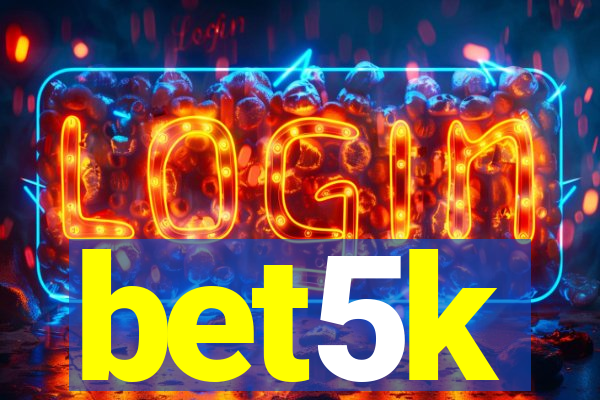 bet5k