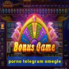 porno telegram omegle