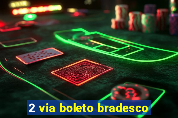 2 via boleto bradesco