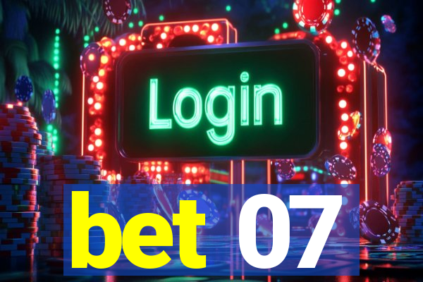 bet 07