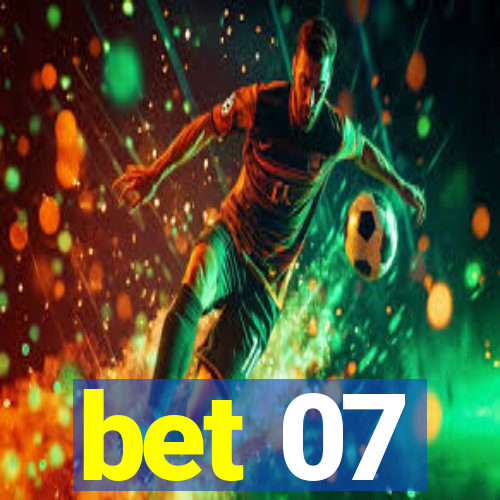 bet 07