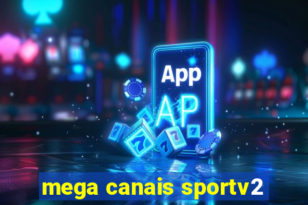 mega canais sportv2