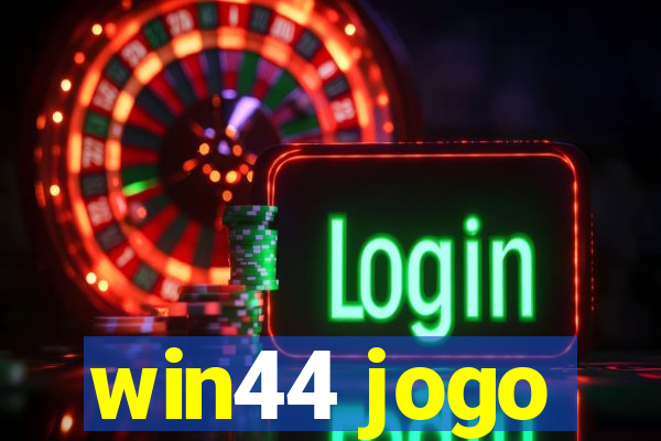 win44 jogo