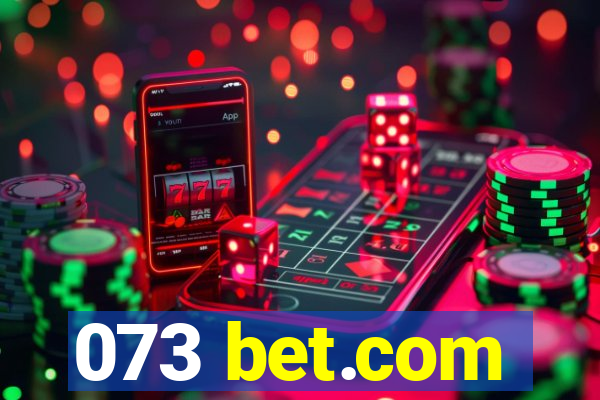 073 bet.com